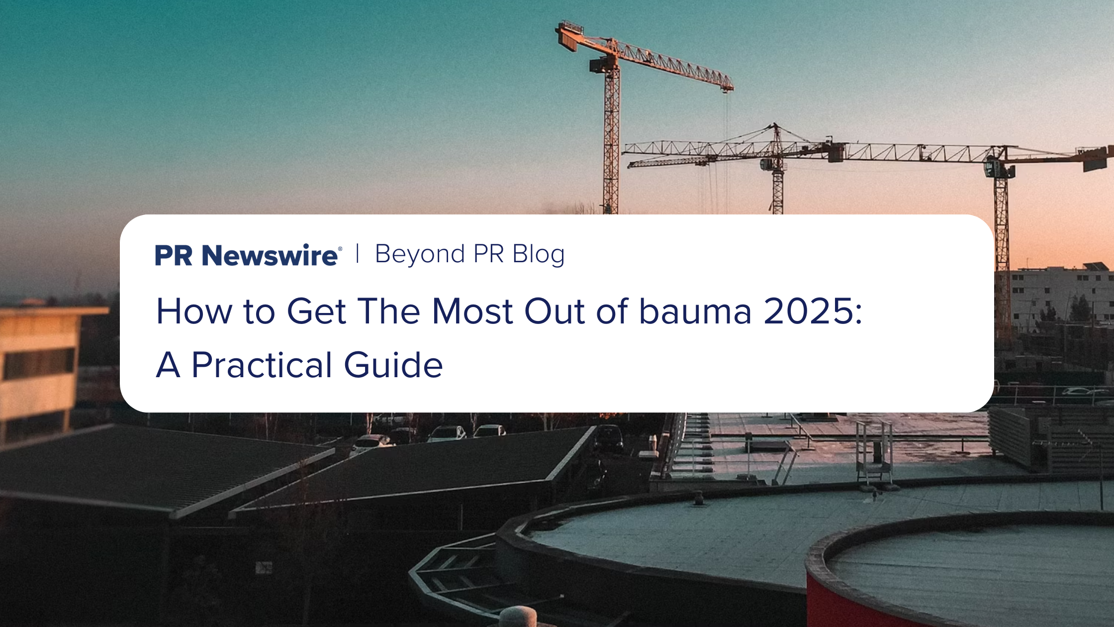 How to Get the Most Out of bauma 2025: A Practical Guide How to Get the Most Out of bauma 2025: A Practical Guide